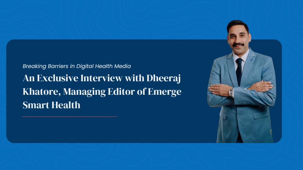 Dheeraj Khatore Emerge Smarth Health