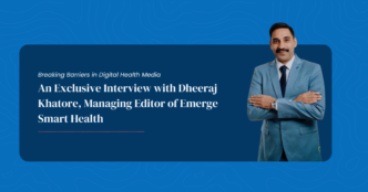 Dheeraj Khatore Emerge Smarth Health