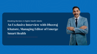 Dheeraj Khatore Emerge Smarth Health