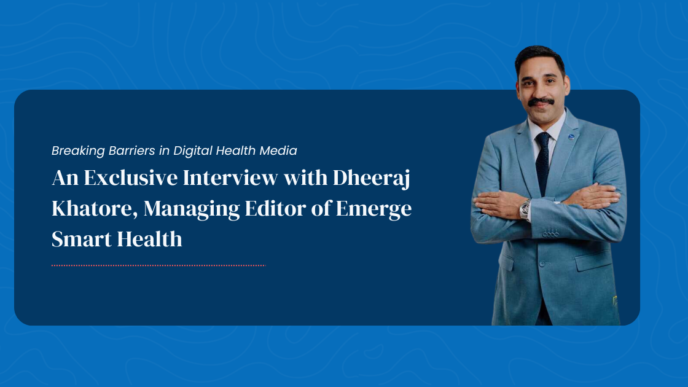 Dheeraj Khatore Emerge Smarth Health